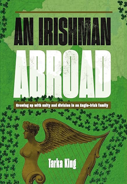 An Irishman Abroad: Growing up with Unity and Division in an Anglo-Irish Family