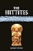 The Hittites: Lost Civilizations