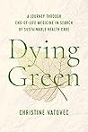 Dying Green: A Jo...