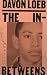 The In-Betweens: A Lyrical Memoir