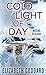 Cold Light of Day by Elizabeth Goddard