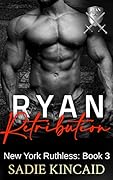 Ryan Retribution (New York Ruthless, #3)