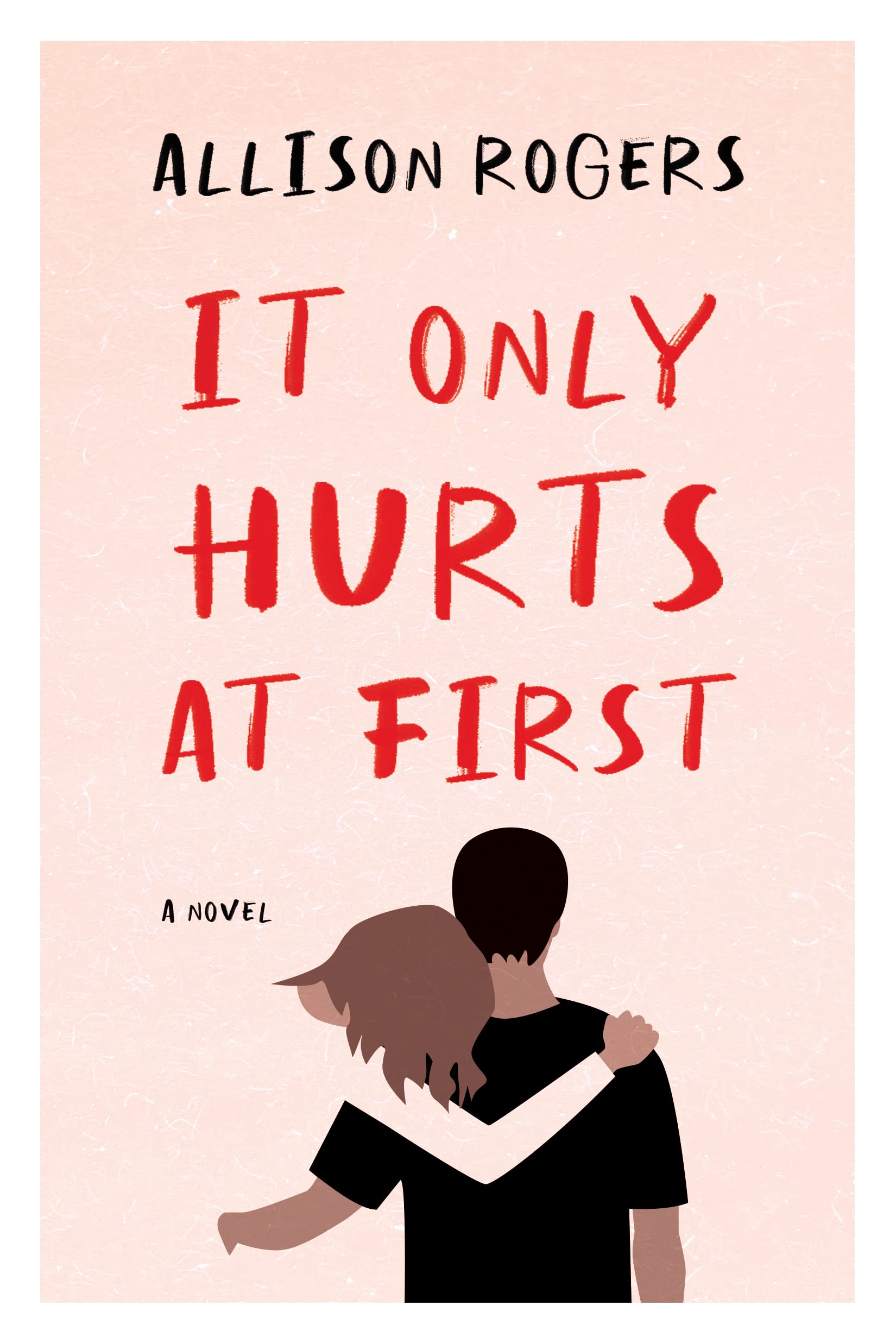It Only Hurts at First (Kindle Edition)