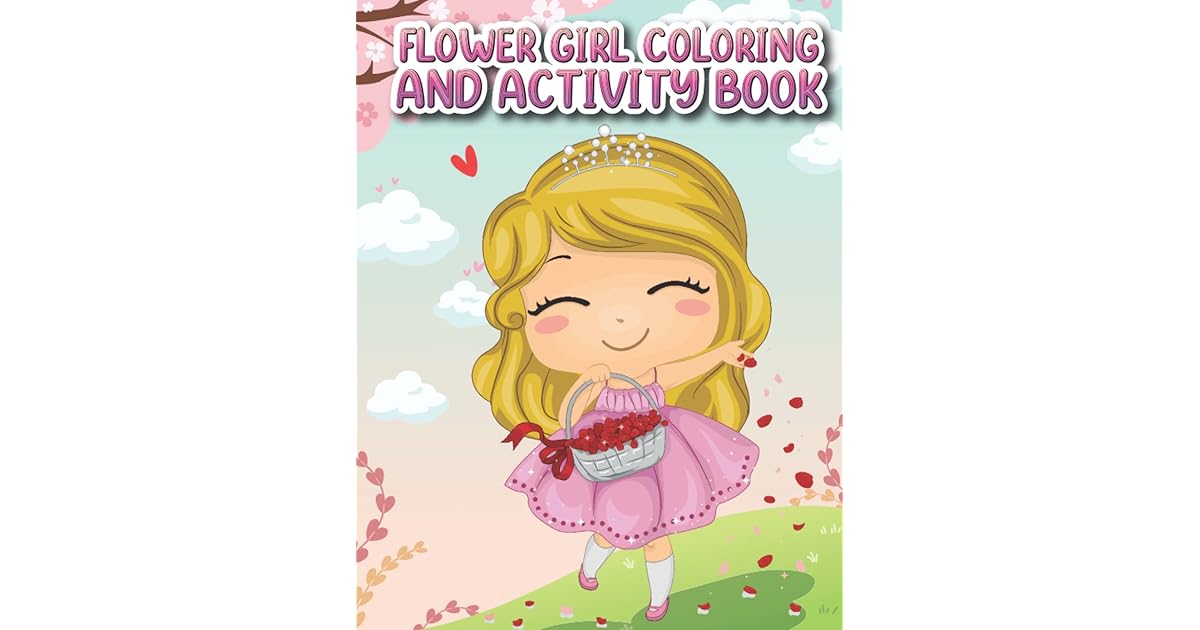 Flower Girl Coloring And Activity Book Flower Girl Book Wedding