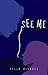 See Me