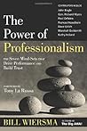 Power of Professionalism : The Seven Mind-Sets That Drive Performance and Build Trust Power of Professionalism : The Seven Mind-Sets That Drive Performance and Build Trust