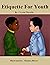 The Etiquette For Youth: Wo...