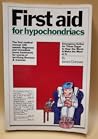 First Aid for Hypochondriacs