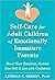 Self-Care for Adult Children of Emotionally Immature Parents: Honor Your Emotions, Nurture Your Self & Live with Confidence