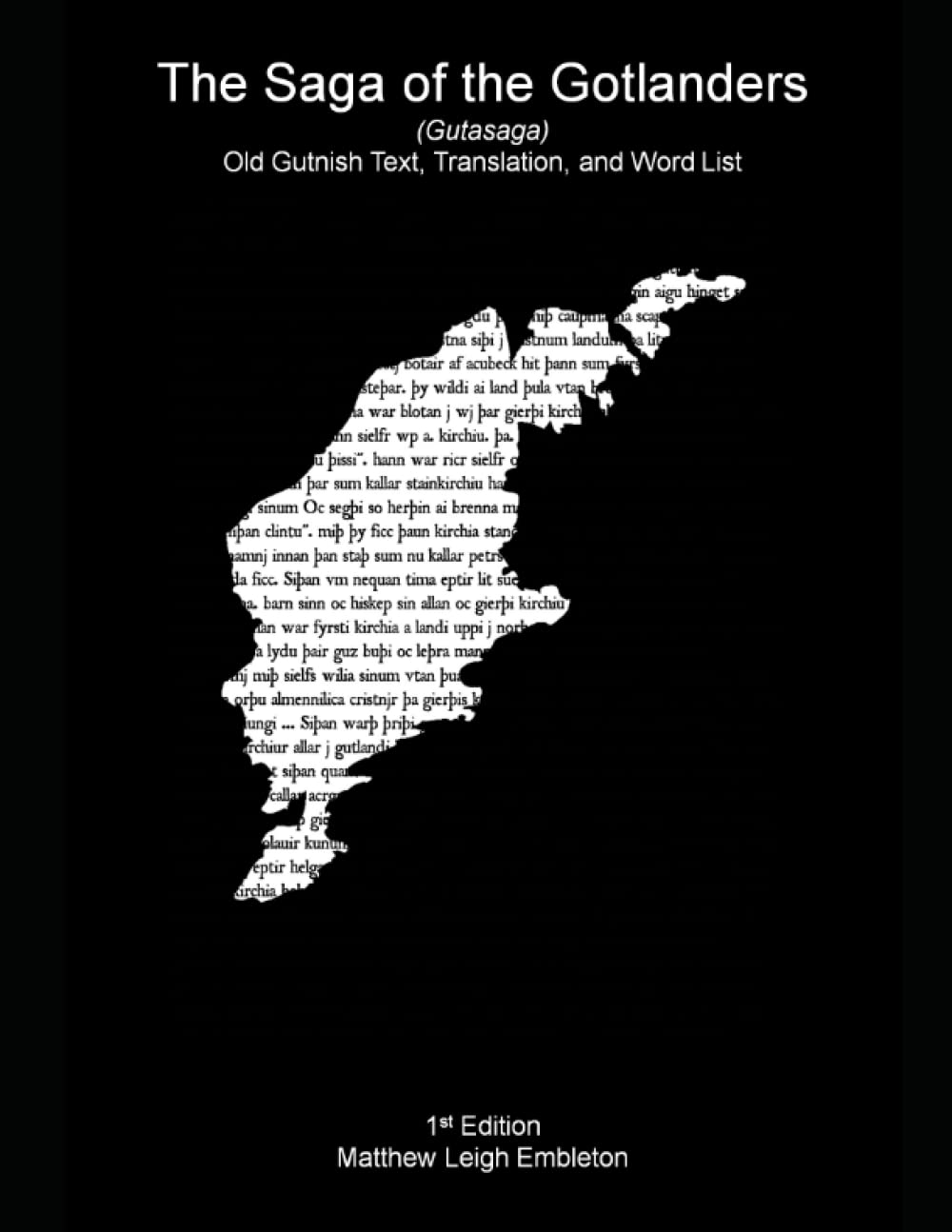 The Saga of the Gotlanders (Gutasaga): Old Gutnish Text, Translation, and Word List