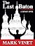 The Last Baton (Denary Nove...