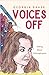 Voices Off by Georgia Brask