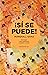 ¡Sí se puede! by Marshall Ganz