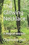 The Glowing Necklace: A Magical Journey