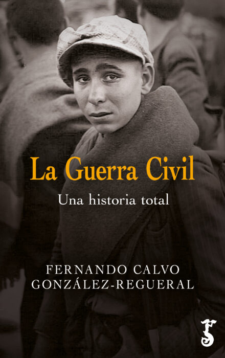 Portada de La Guerra Civil: Una historia Real, de Fernando Calvo González-Regueral
