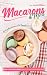 Macarons & More by Amelia Rubio
