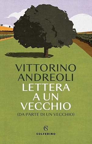 Lettera a un vecchio. Da parte di un vecchio