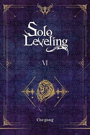 Solo Leveling, Vol. 6 (Solo Leveling Novel #6)