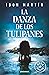 La danza de los tulipanes (Ane Cestero #1)