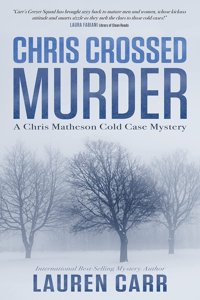 Chris Crossed Murder (A Chris Matheson Cold Case Mystery Book 4)
