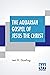 The Aquarian Gospel Of Jesus The Christ by Levi H. Dowling
