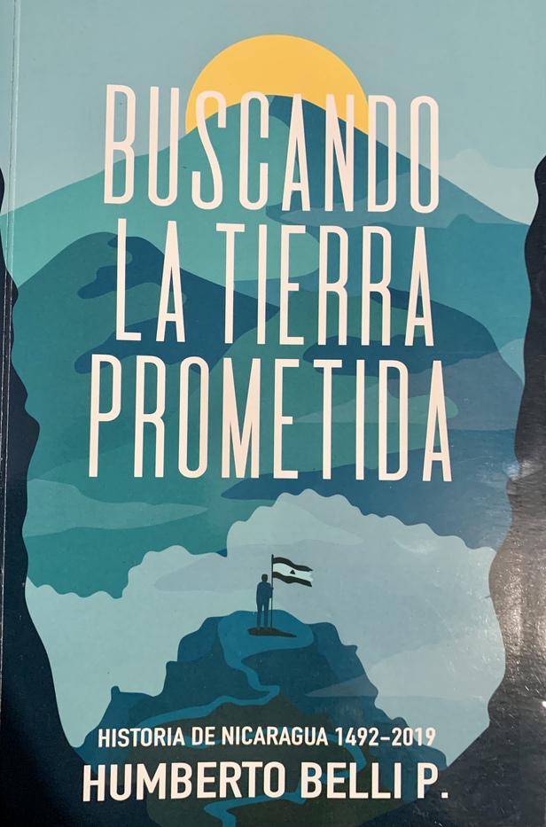 Buscando La Tierra Prometida, Historia de Nicaragua 1492-2019 (Paperback)