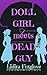 Doll Girl Meets Dead Guy by Lidiya Foxglove