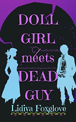 Doll Girl Meets Dead Guy: A Cozy Fantasy Romance (Kindle Edition)