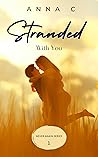 Stranded with You (Never Again Book 1)