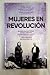 Mujeres en revolución