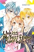 Unkiss My Best Friend, I Don't Want To Vol. 1