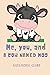 Me, You, and a Cow Named Moo