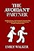 THE AVOIDANT PARTNER: Build...