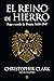 El Reino de Hierro: Auge y caída de Prusia. 1600-1947
