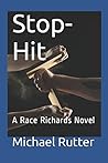 Stop-Hit: A Race Richards Novel (KickBack)