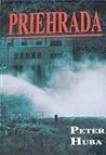 Priehrada (Priehrada, #1)