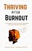 Thriving After Burnout: A Compilation of Real Stories and Strategies to Reduce Female Physician Burnout