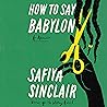 How to Say Babylon by Safiya Sinclair
