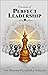 Principles of Perfect Leadership by Dharma Pravartaka Acharya