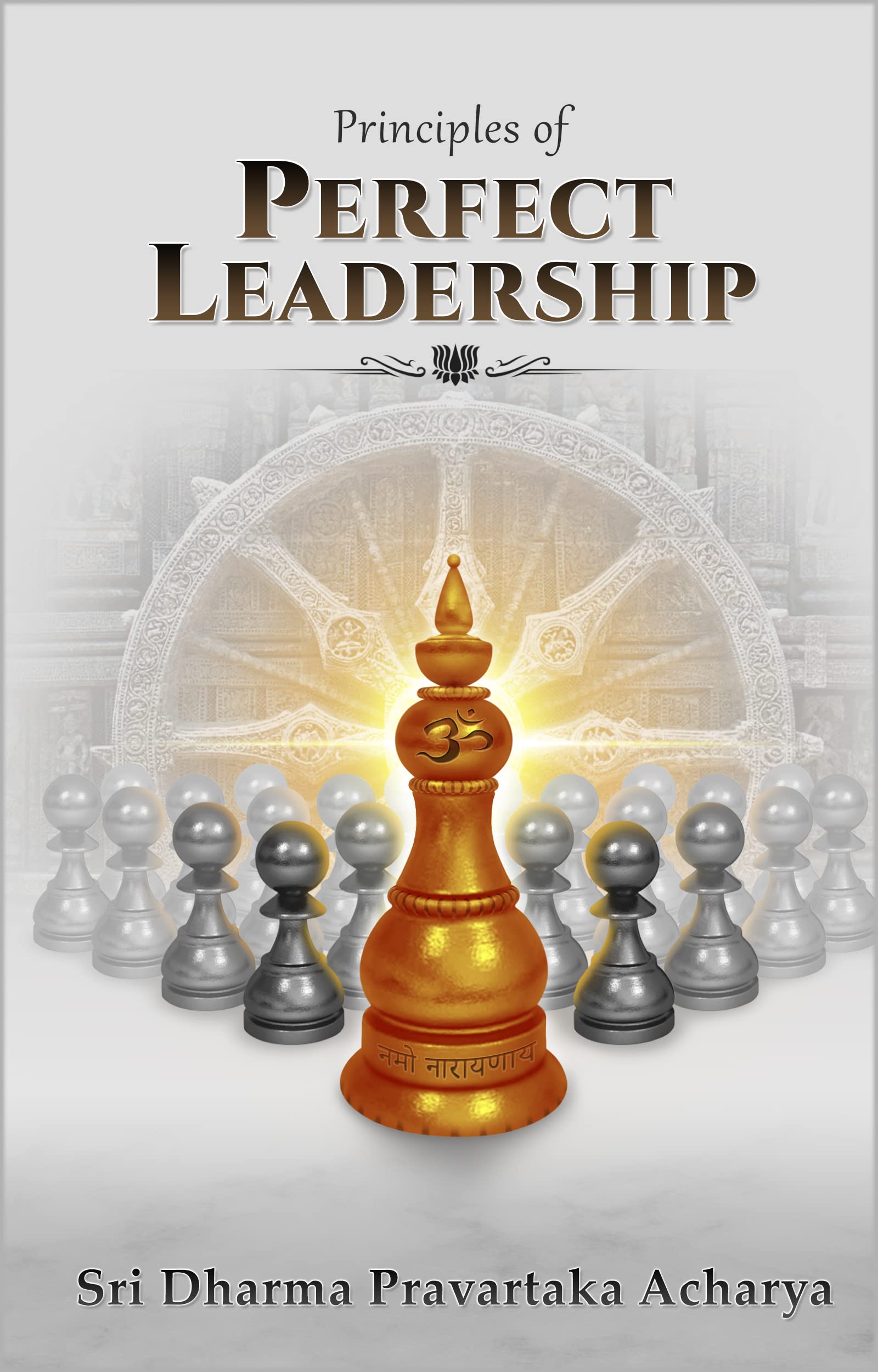 Principles of Perfect Leadership (Kindle Edition)