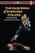 The Case-Book of Sherlock Holmes (Wisehouse Classics Edition - With Original Illustrations from Strand Magazine)