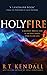 Holy Fire by R T Kendall