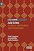 Acid Crime: Context, Motivation and Prevention (Palgrave Studies in Risk, Crime and Society)