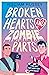 Broken Hearts & Zombie Parts