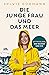Die junge Frau und das Meer: Ostfriesland, das Wasser und ich (German Edition)