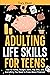 Adulting Life Skills for Te...