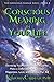 Conscious Meaning in Your L...