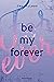 Be My Forever (First & Forever #2)