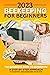Beekeeping for Beginners Book 2023: The Beginner's Guide to Beekeeping, A Step-by-Step Approach to Starting and Managing Your Hive