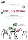 Rosnę z uważnością